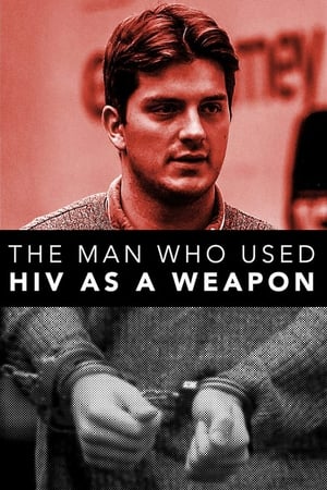 Poster The Man Who Used HIV As A Weapon (2019)