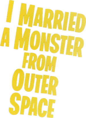 I Married a Monster from Outer Space
