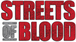 Streets Of Blood ตำรวจระห่ำกระชากปมโหด