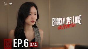 BROKEN (Of) LOVE: 1×6
