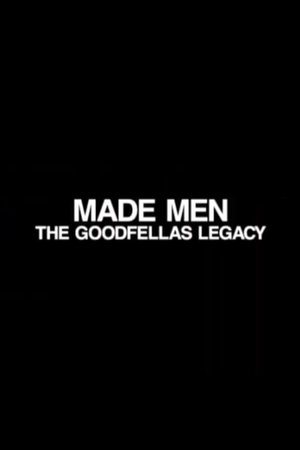 Image Made Men: The 'GoodFellas' Legacy