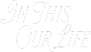 In This Our Life