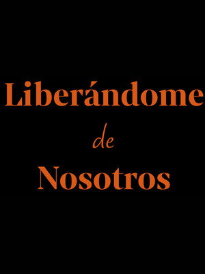 Liberándome de nosotros 3