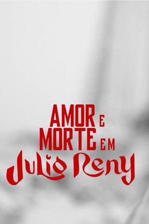 Amor e Morte em Julio Reny (2025)