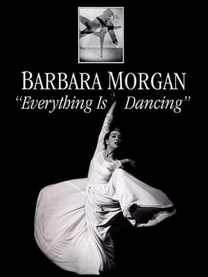 Barbara Morgan: Everything is Dancing