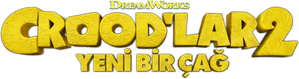 Crood'lar 2: Yeni Bir Çağ