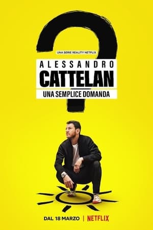 Poster Alessandro Cattelan: One Simple Question Season 1 Can happiness be a choice? 2022