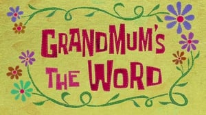 SpongeBob SquarePants Grandmum's the Word