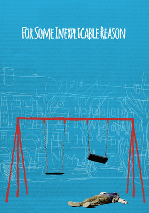 Poster For Some Inexplicable Reason (2014)