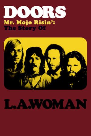 The Doors: Mr. Mojo Risin' - The Story of L.A. Woman poster