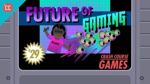 Crash Course Games The Future of Gaming