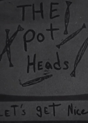 The Potheads in Let's Get Nice
