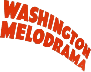 Washington Melodrama