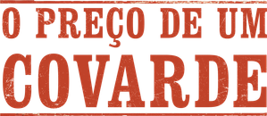 O Preço de um Covarde