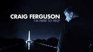 Craig Ferguson: I’m Here to Help (2013)