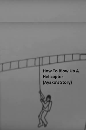 Poster How to Blow Up a Helicopter (Ayako's Story) 2009