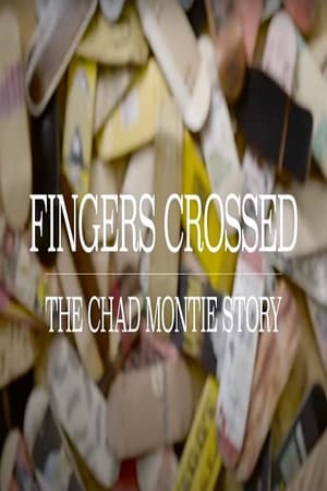 Poster Fingers Crossed: The Chad Montie Story 2017