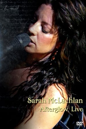 Sarah McLachlan: Afterglow Live poster