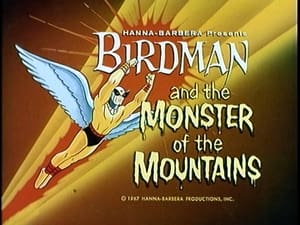 Birdman and the Galaxy Trio Birdman and The Monster of the Mountains