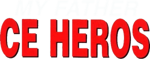 My Father, ce héros