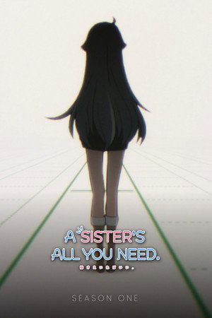 A Sister's All You Need - Season 1