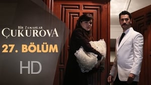 Bir Zamanlar Çukurova: 1×27