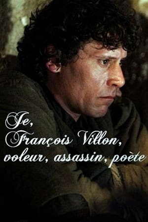 Poster Je, François Villon, voleur, assassin, poète 2010