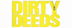 Dirty Deeds