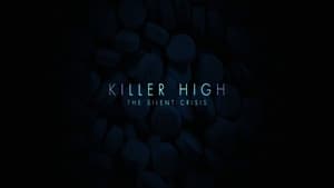 Killer High: The Silent Crisis