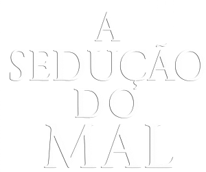 A Sedução do Mal — Logos 1