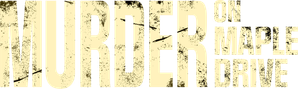 Murder on Maple Drive — Logos 1