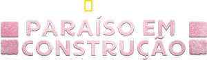 Paraíso em Construção — Logos 1