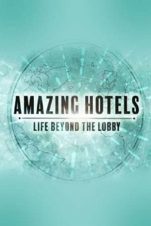 Amazing Hotels: Life Beyond the Lobby: Season 4