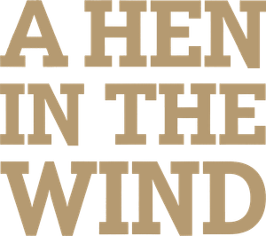 A Hen in the Wind