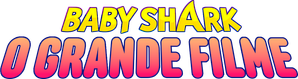 Baby Shark - O Grande Filme