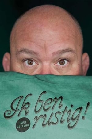 Poster Paul de Leeuw: Ik Ben Rustig 2015