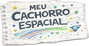 Meu Cachorro Espacial