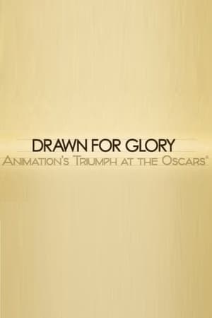 Drawn for Glory: Animation's Triumph at the Oscars poster