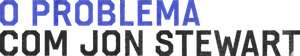 The Problem with Jon Stewart — Logos 9