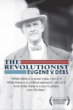 Poster The Revolutionist: Eugene V. Debs 2019