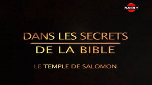 Secrets of the Bible The Temple of Solomon Mystery