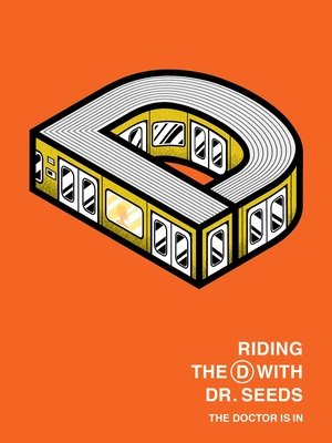 Riding the D with Dr. Seeds