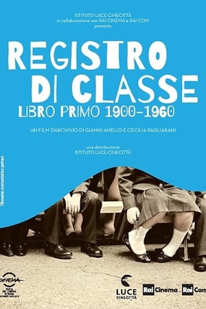Registro di classe. Libro primo 1900-1960