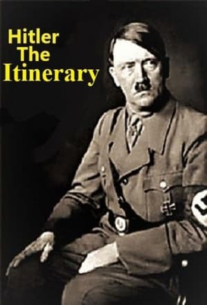 Image ADOLF HITLER: THE ITINERARY