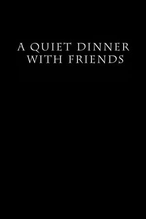 Poster A Quiet Dinner with Friends 2021
