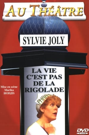 Image Sylvie Joly : La Vie C'est Pas De La Rigolade