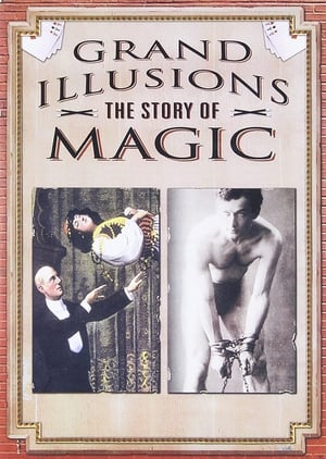 Poster Grand Illusions - The Story Of Magic (2003)