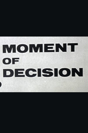 Moment of Decision