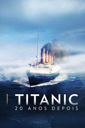 Titanic: 20 Anos Depois Torrent Titanic: 20 Anos Depois Torrent, Download, movie, filme, poster