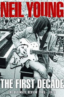Neil Young - The First Decade
